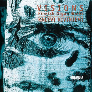 Kalevi Kiviniemi Kiviniemi : Visions for organ