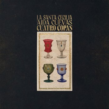 Исполнитель La Santa Cecilia, альбом Cuatro Copas - Single