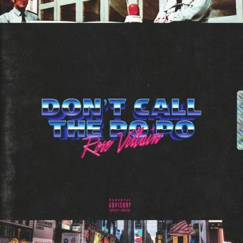Исполнитель Rose Villain, альбом Don't Call the Po-Po