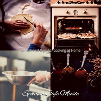 Spanish Cafe Music Soulful Backdrops for Staying Home