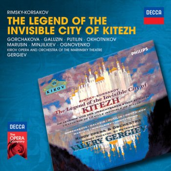 Nikolai Rimsky-Korsakov, Vladimir Galusin, Mariinsky Chorus, Mariinsky Orchestra & Valery Gergiev The Legend of the invisible City of Kitezh and the Maiden Fevronia / Act 3. Tableau 2: Oy, golubchiki, na vole ya