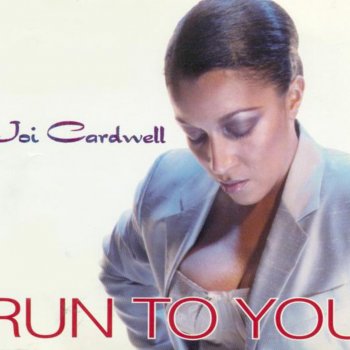 Joi Cardwell Run to You (Phillip Damien's Extended Vocal Mix)