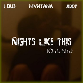 Mvntana feat. J Dub & JIDDY Nights Like This - Jersey Club Mix