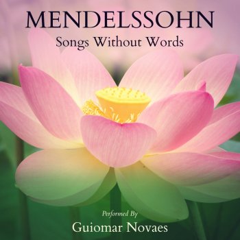 Guiomar Novaes Songs Without Words: No. 29, Op. 62, No. 5 "Venetian Gondola Song", No. 3