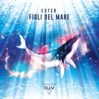 Ester Figli del mare (feat. DJ-V)