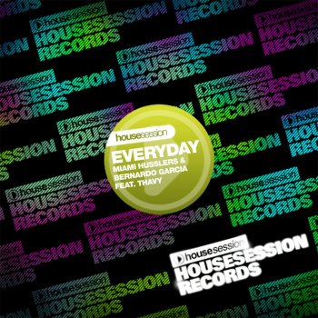 Miami Husslers & Bernardo Garcia feat. Thavy Everyday (Angel Manuel Dub)