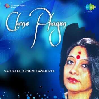 Swagatalakshmi Dasgupta Ore Bhai Phagun Legeche