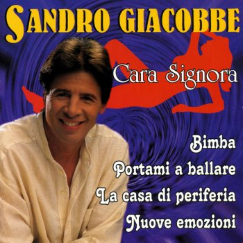 Sandro Giacobbe Cara signora