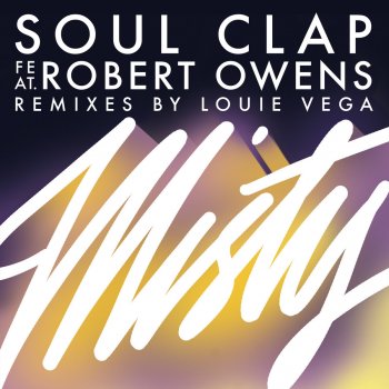 Soul Clap Misty (feat. Robert Owens) [Louie Vega Swirl Bass Mix]