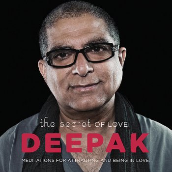 Deepak Chopra feat. Adam Plack The Secret of Love