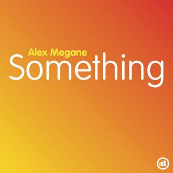 Alex Megane Something - Radio Edit