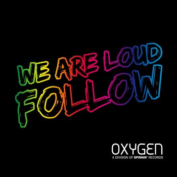 We Are Loud Follow