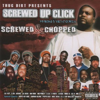 Исполнитель Screwed Up Click, альбом Screwed & Chopped Making History