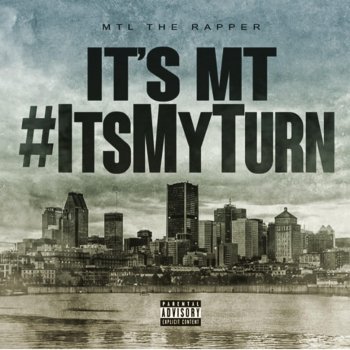 MTL The Rapper It's My Turn Intro