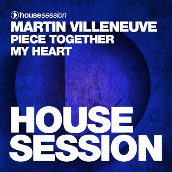 Исполнитель Martin Villeneuve, альбом Piece Together My Heart - Single