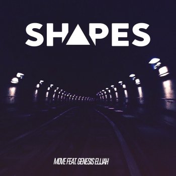 Shapes feat. Genesis Elijah Move