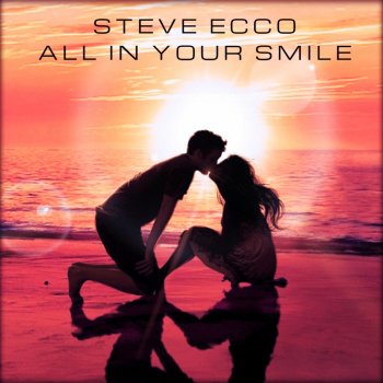 Steve Eccö All in Your Smile