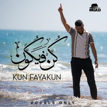 Muad Kun Fayakun (Vocals Only)
