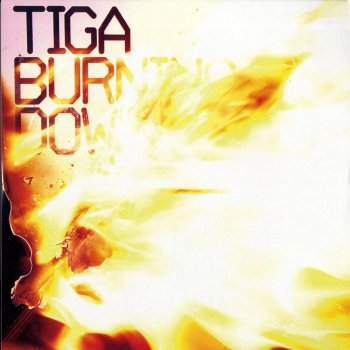 Tiga Burning Down