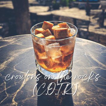 changeofseason croutons on the rocks (C.O.T.R)