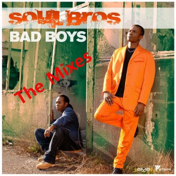 Исполнитель Soul Bros, альбом Bad Boys (The Mixes)