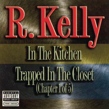 R. Kelly In the Kitchen (Remix)