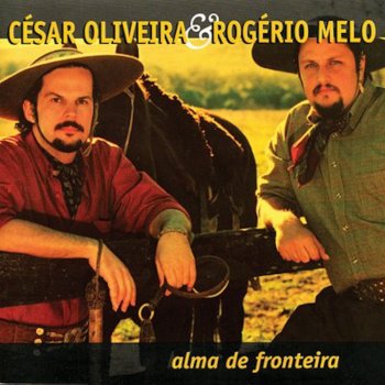 César Oliveira & Rogério Melo Milonga Maragata