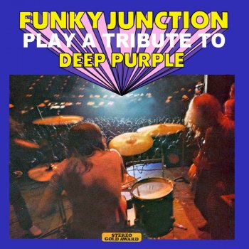 Исполнитель Funky Junction, альбом Funky Junction Play a Tribute to Deep Purple (Stereo Gold Award)