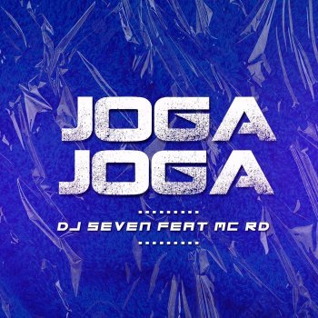 DJ Seven Joga Joga (feat. MC Rd)