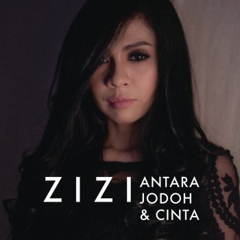 Zizi Antara Jodoh Dan Cinta