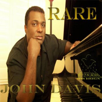 John Davis Don't Let Them Change You