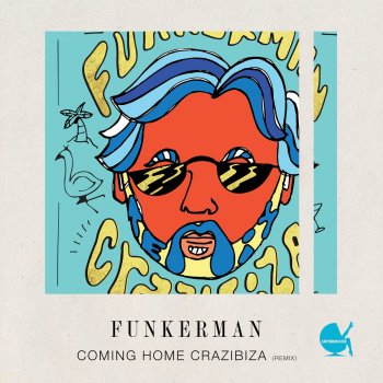 Funkerman Coming Home - Crazibiza Remix