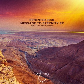 Demented Soul Message to Eternity