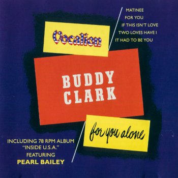 Buddy Clark It Had to Be You