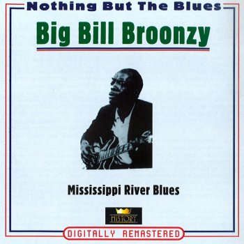 Big Bill Broonzy Oh Baby (Don't Do Me That Way)