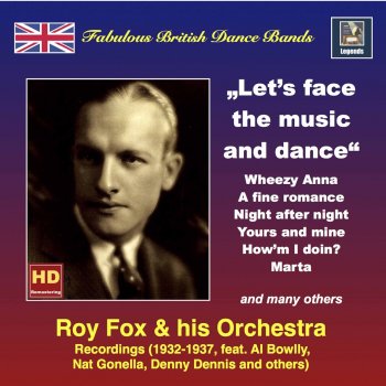 Исполнитель Roy Fox, альбом Fabulous British Dance Bands: Rox Fox & His Orchestra "Lets Face the Music & Dance"