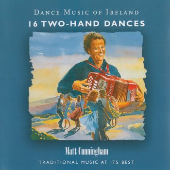 Исполнитель Matt Cunningham, альбом Dance Music of Ireland, Vol. 16 (Two Hand Dances)