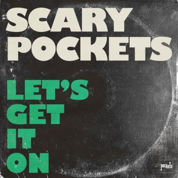Scary Pockets feat. Hunter Let's Get it On