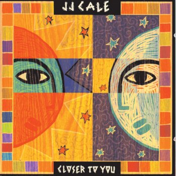 J.J. Cale Closer to You