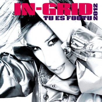 In-Grid Tu es foutu 2012 - DJ Nejtrino & DJ Baur Techy Mix