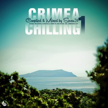 Seven24 Crimea Chilling 1 - Continious DJ Mix, Pt. 2