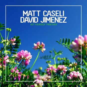 Matt Caseli feat. David Jimenez Get Yourself Together (Calippo Remix)