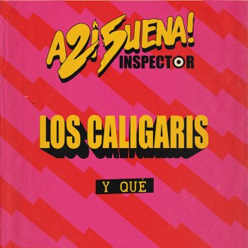 Inspector feat. Los Caligaris Y Qué