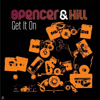Spencer Hill Get It On (club mix)
