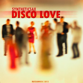 Syntheticsax Disco Love (Dub No Sax)