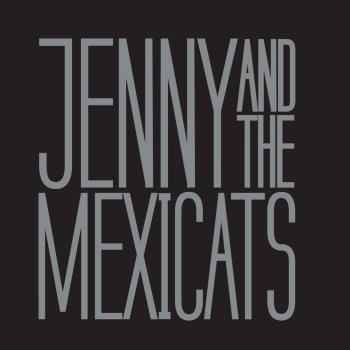 Jenny And The Mexicats Me Voy A Ir
