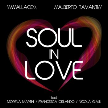 Wallace feat. Alberto Tavanti Soul in Love - Club Mix