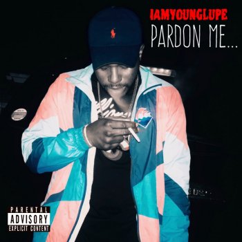 Iamyounglupe Pardon Me...