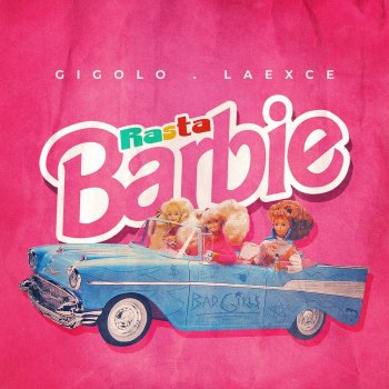 Gigolo Y La Exce Rasta Barbie