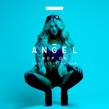 Angel feat. Stefflon Don Hop On